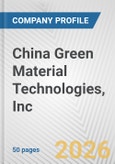 China Green Material Technologies, Inc. Fundamental Company Report Including Financial, SWOT, Competitors and Industry Analysis- Product Image