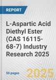 L-Aspartic Acid Diethyl Ester (CAS 16115-68-7) Industry Research 2025: Global and Regional Market Trends 2019-2024 and Forecast to 2029- Product Image