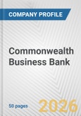 Commonwealth Business Bank Fundamental Company Report Including Financial, SWOT, Competitors and Industry Analysis- Product Image