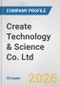 Create Technology & Science Co. Ltd. Fundamental Company Report Including Financial, SWOT, Competitors and Industry Analysis - Product Thumbnail Image