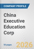 China Executive Education Corp. Fundamental Company Report Including Financial, SWOT, Competitors and Industry Analysis- Product Image
