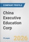 China Executive Education Corp. Fundamental Company Report Including Financial, SWOT, Competitors and Industry Analysis - Product Thumbnail Image