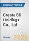 Create SD Holdings Co., Ltd. Fundamental Company Report Including Financial, SWOT, Competitors and Industry Analysis - Product Thumbnail Image