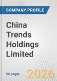 China Trends Holdings Limited. Fundamental Company Report Including Financial, SWOT, Competitors and Industry Analysis- Product Image