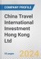 China Travel International Investment Hong Kong Ltd. Fundamental Company Report Including Financial, SWOT, Competitors and Industry Analysis - Product Thumbnail Image