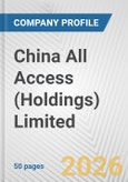 China All Access (Holdings) Limited Fundamental Company Report Including Financial, SWOT, Competitors and Industry Analysis- Product Image