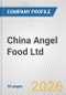 China Angel Food Ltd. Fundamental Company Report Including Financial, SWOT, Competitors and Industry Analysis - Product Thumbnail Image