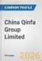 China Qinfa Group Limited Fundamental Company Report Including Financial, SWOT, Competitors and Industry Analysis - Product Thumbnail Image