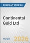 Continental Gold Ltd. Fundamental Company Report Including Financial, SWOT, Competitors and Industry Analysis - Product Thumbnail Image