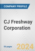 CJ Freshway Corporation Fundamental Company Report Including Financial, SWOT, Competitors and Industry Analysis- Product Image