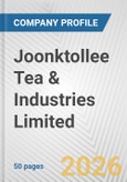 Joonktollee Tea & Industries Limited Fundamental Company Report Including Financial, SWOT, Competitors and Industry Analysis- Product Image
