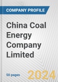China Coal Energy Company Limited Fundamental Company Report Including Financial, SWOT, Competitors and Industry Analysis- Product Image