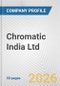 Chromatic India Ltd. Fundamental Company Report Including Financial, SWOT, Competitors and Industry Analysis - Product Thumbnail Image