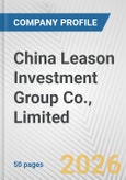 China Leason Investment Group Co., Limited Fundamental Company Report Including Financial, SWOT, Competitors and Industry Analysis- Product Image