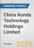 China Kunda Technology Holdings Limited Fundamental Company Report Including Financial, SWOT, Competitors and Industry Analysis- Product Image