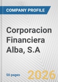 Corporacion Financiera Alba, S.A Fundamental Company Report Including Financial, SWOT, Competitors and Industry Analysis- Product Image