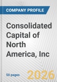 Consolidated Capital of North America, Inc. Fundamental Company Report Including Financial, SWOT, Competitors and Industry Analysis- Product Image