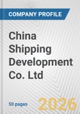 China Shipping Development Co. Ltd. Fundamental Company Report Including Financial, SWOT, Competitors and Industry Analysis- Product Image
