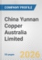 China Yunnan Copper Australia Limited Fundamental Company Report Including Financial, SWOT, Competitors and Industry Analysis - Product Thumbnail Image