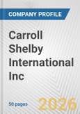 Carroll Shelby International Inc. Fundamental Company Report Including Financial, SWOT, Competitors and Industry Analysis- Product Image