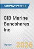 CIB Marine Bancshares Inc. Fundamental Company Report Including Financial, SWOT, Competitors and Industry Analysis- Product Image