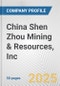 China Shen Zhou Mining & Resources, Inc. Fundamental Company Report Including Financial, SWOT, Competitors and Industry Analysis - Product Thumbnail Image