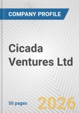 Cicada Ventures Ltd. Fundamental Company Report Including Financial, SWOT, Competitors and Industry Analysis- Product Image