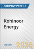 Kohinoor Energy Fundamental Company Report Including Financial, SWOT, Competitors and Industry Analysis- Product Image