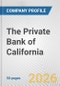 The Private Bank of California Fundamental Company Report Including Financial, SWOT, Competitors and Industry Analysis - Product Thumbnail Image