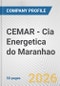 CEMAR - Cia Energetica do Maranhao Fundamental Company Report Including Financial, SWOT, Competitors and Industry Analysis - Product Thumbnail Image