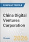 China Digital Ventures Corporation Fundamental Company Report Including Financial, SWOT, Competitors and Industry Analysis - Product Thumbnail Image