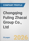 Chongqing Fuling Zhacai Group Co., Ltd Fundamental Company Report Including Financial, SWOT, Competitors and Industry Analysis- Product Image