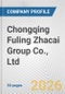 Chongqing Fuling Zhacai Group Co., Ltd Fundamental Company Report Including Financial, SWOT, Competitors and Industry Analysis - Product Thumbnail Image