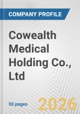 Cowealth Medical Holding Co., Ltd. Fundamental Company Report Including Financial, SWOT, Competitors and Industry Analysis- Product Image