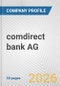 comdirect bank AG Fundamental Company Report Including Financial, SWOT, Competitors and Industry Analysis - Product Thumbnail Image