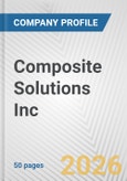 Composite Solutions Inc. Fundamental Company Report Including Financial, SWOT, Competitors and Industry Analysis- Product Image