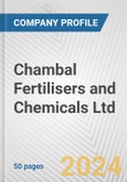 Chambal Fertilisers and Chemicals Ltd. Fundamental Company Report Including Financial, SWOT, Competitors and Industry Analysis- Product Image