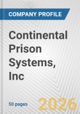 Continental Prison Systems, Inc. Fundamental Company Report Including Financial, SWOT, Competitors and Industry Analysis- Product Image