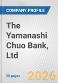 The Yamanashi Chuo Bank, Ltd. Fundamental Company Report Including Financial, SWOT, Competitors and Industry Analysis- Product Image