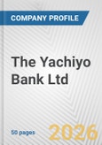 The Yachiyo Bank Ltd. Fundamental Company Report Including Financial, SWOT, Competitors and Industry Analysis- Product Image