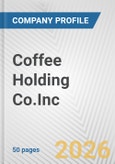 Coffee Holding Co.Inc. Fundamental Company Report Including Financial, SWOT, Competitors and Industry Analysis- Product Image