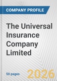 The Universal Insurance Company Limited Fundamental Company Report Including Financial, SWOT, Competitors and Industry Analysis- Product Image
