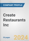 Create Restaurants Inc. Fundamental Company Report Including Financial, SWOT, Competitors and Industry Analysis- Product Image