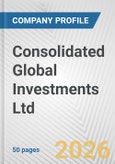 Consolidated Global Investments Ltd. Fundamental Company Report Including Financial, SWOT, Competitors and Industry Analysis- Product Image