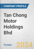 Tan Chong Motor Holdings Bhd Fundamental Company Report Including Financial, SWOT, Competitors and Industry Analysis- Product Image