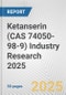 Ketanserin (CAS 74050-98-9) Industry Research 2025: Global and Regional Market Trends 2019-2024 and Forecast to 2029 - Product Thumbnail Image