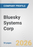 Bluesky Systems Corp. Fundamental Company Report Including Financial, SWOT, Competitors and Industry Analysis- Product Image