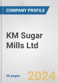 KM Sugar Mills Ltd. Fundamental Company Report Including Financial, SWOT, Competitors and Industry Analysis- Product Image