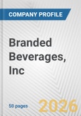 Branded Beverages, Inc. Fundamental Company Report Including Financial, SWOT, Competitors and Industry Analysis- Product Image