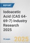 Iodoacetic Acid (CAS 64-69-7) Industry Research 2025: Global and Regional Market Trends 2019-2024 and Forecast to 2029 - Product Thumbnail Image